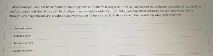 Sally's manager, Jack, has been routinely