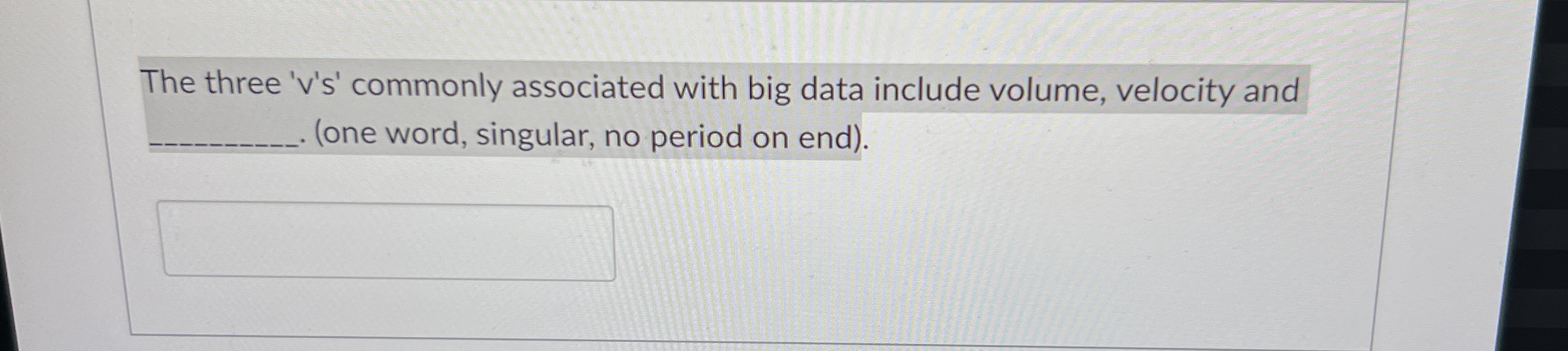 The three ' v ' s ' commonly associated with big