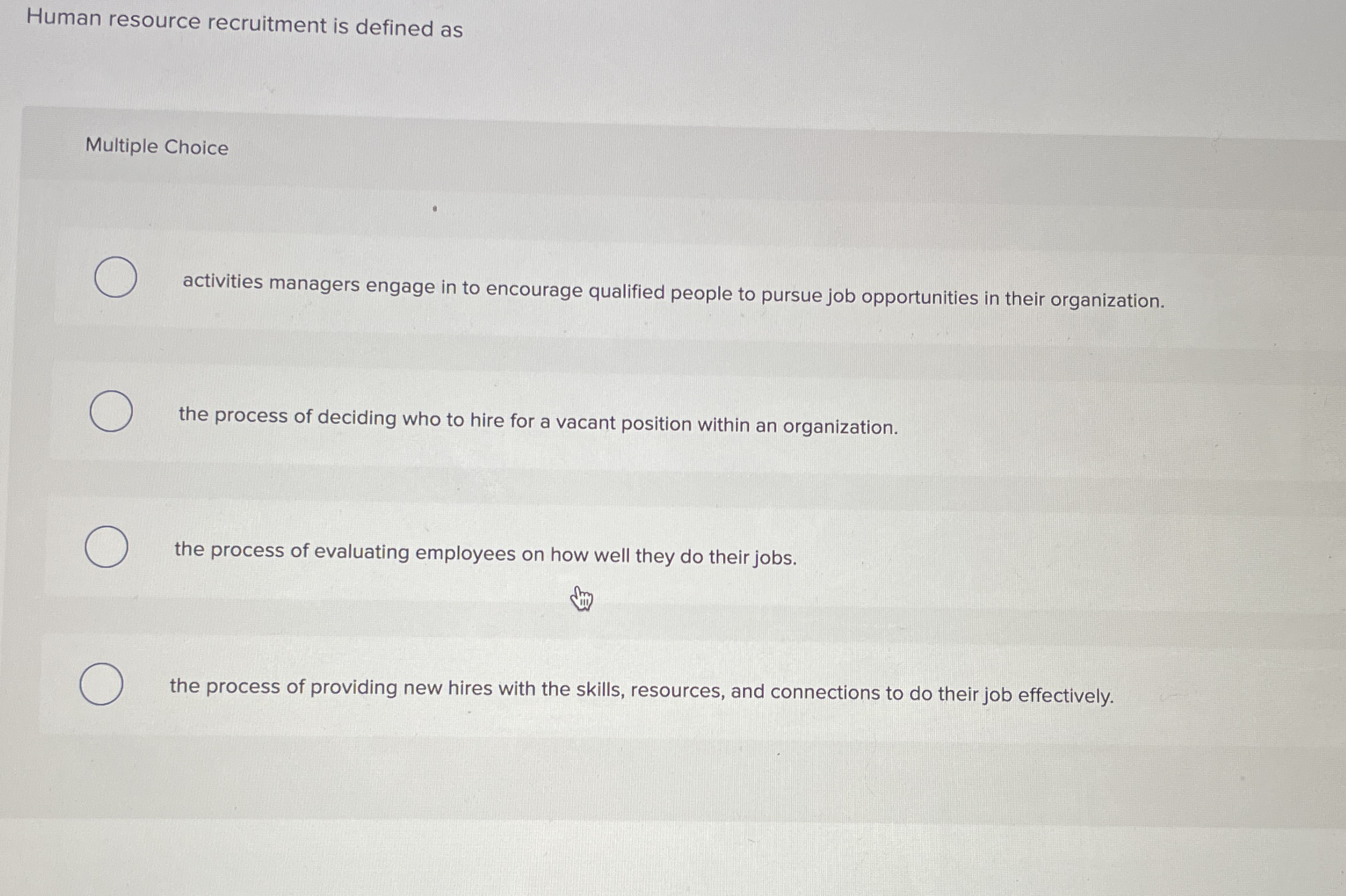 Human resource recruitment is defined as Multiple