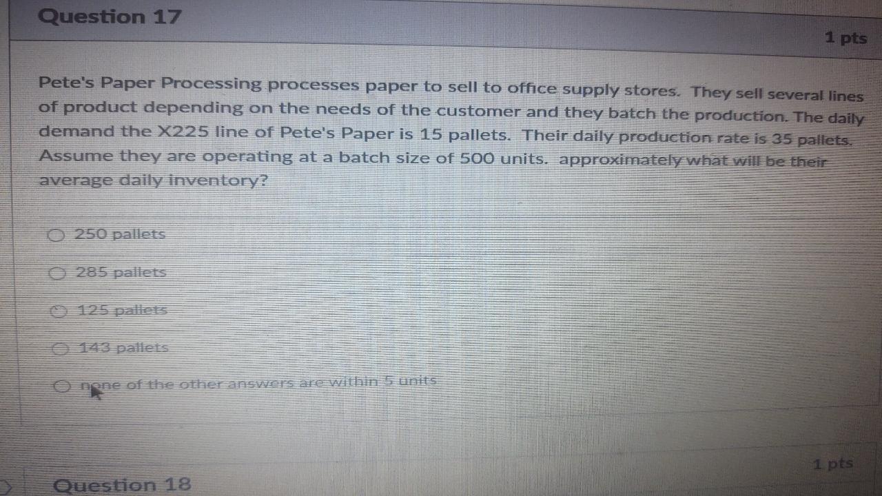 Question 17 1 pts Pete's Paper Processing