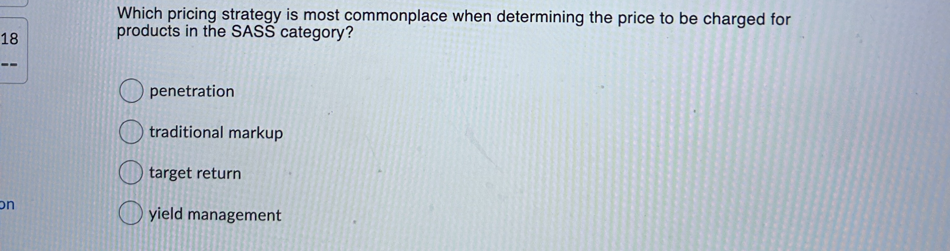 Which pricing strategy is most commonplace when