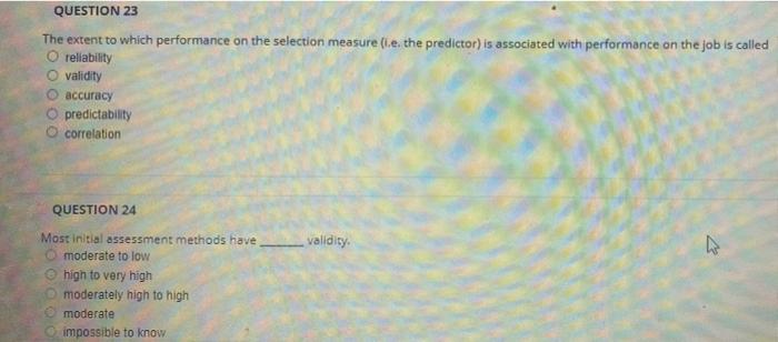 QUESTION 23 The extent to which performance on