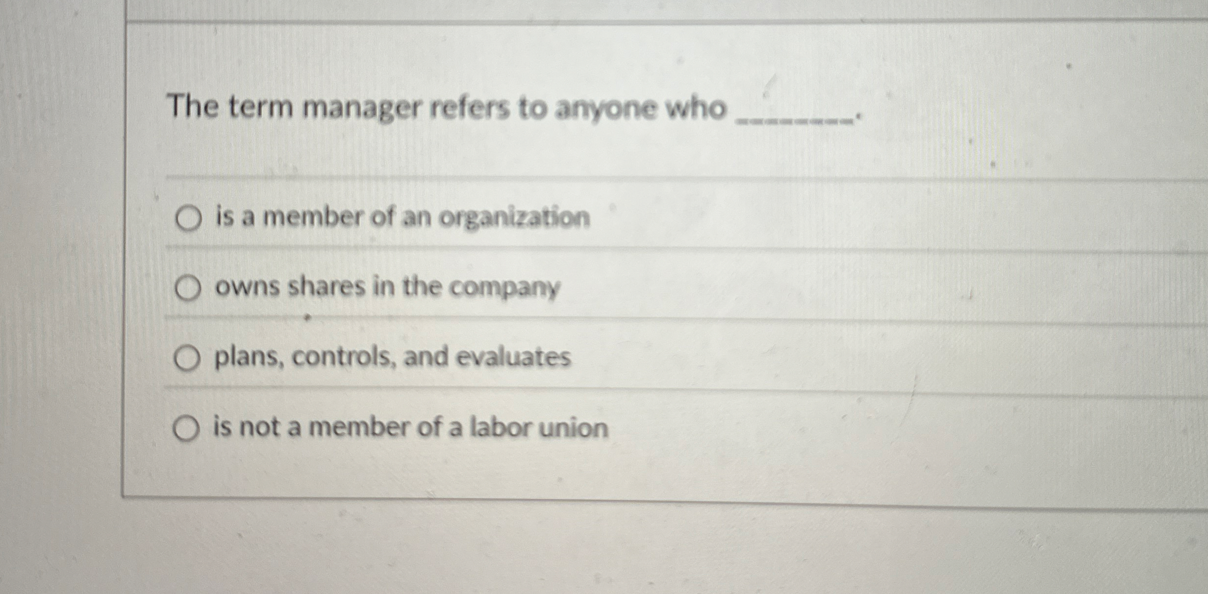 The term manager refers to anyone who q , q , is