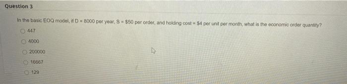 Question 3 In the basic EOQ model, if - 8000 per