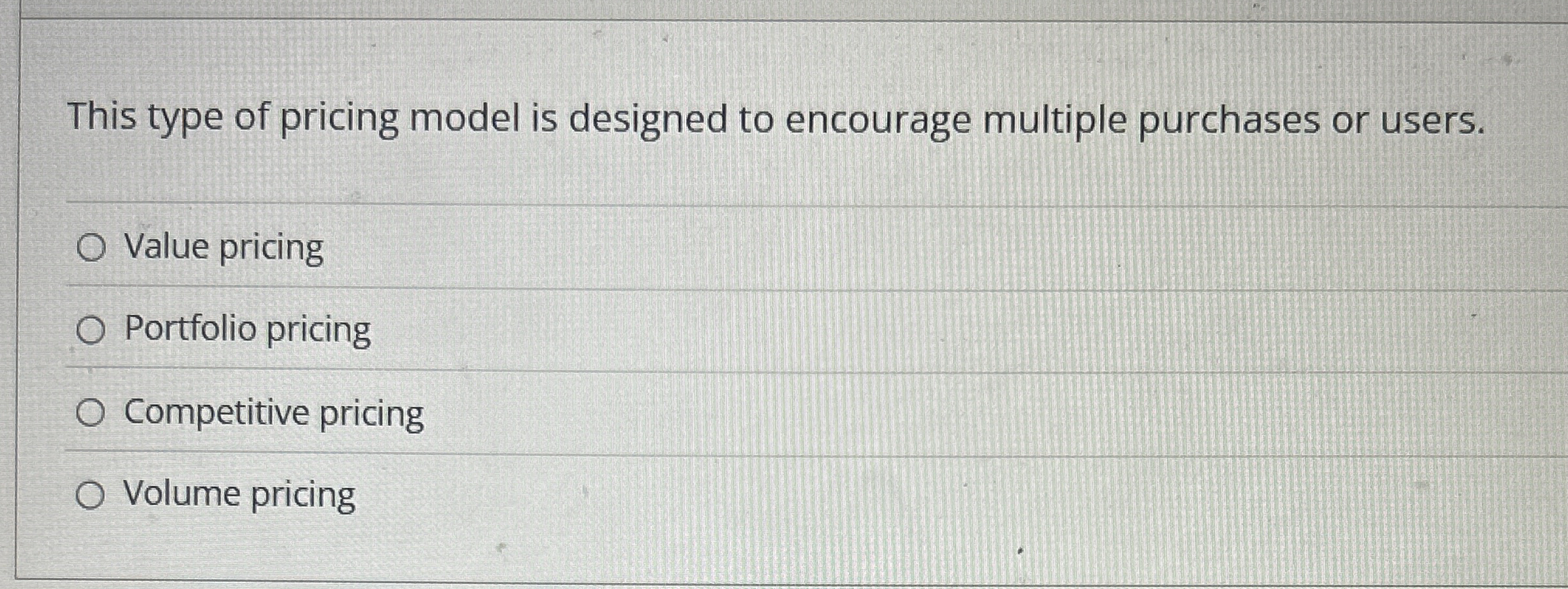 This type of pricing model is designed to