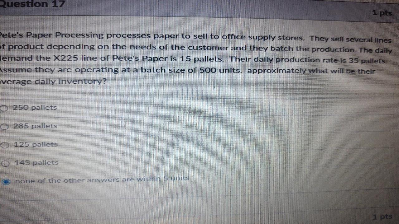 Ruestion 17 1 pts Pete's Paper Processing