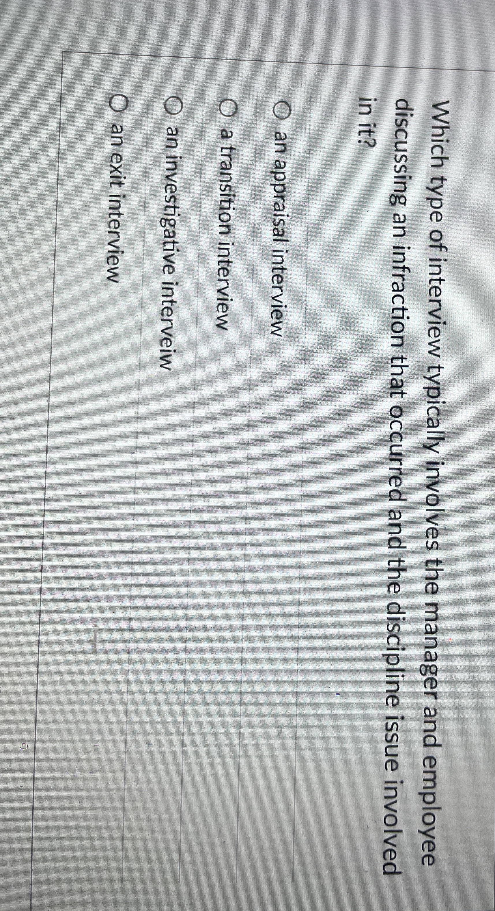 Which type of interview typically involves the