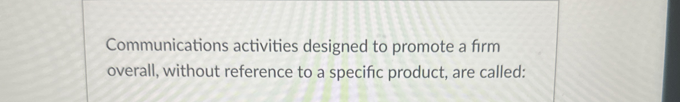 Communications activities designed to promote a