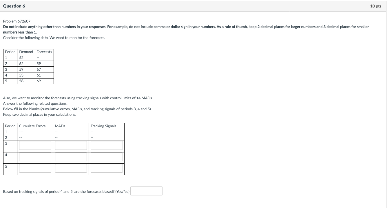 Question 6 10 pts Problem 672607: Do not include