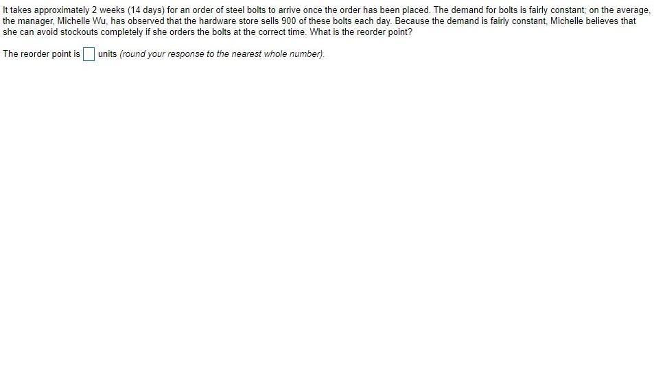 It takes approximately 2 weeks (14 days) for an