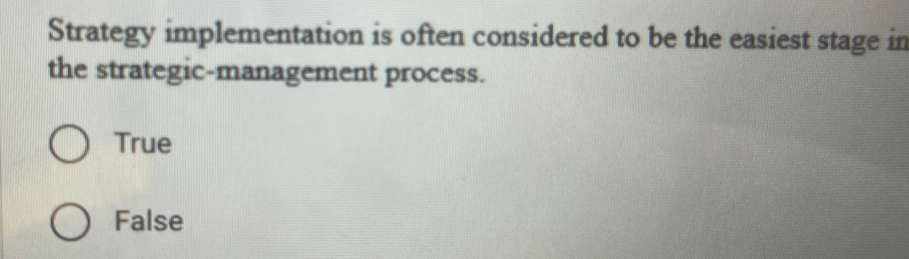 Strategy implementation is often considered to be