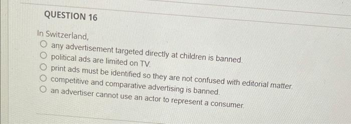 QUESTION 11 Research to evaluate advertising