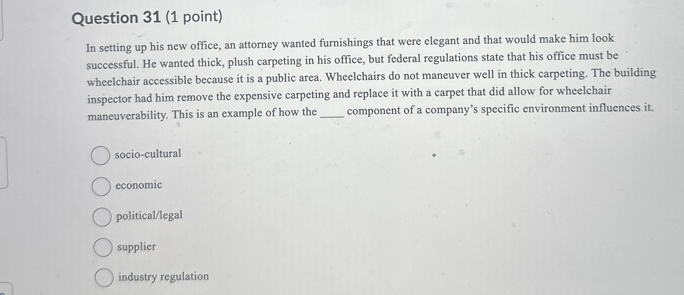 Question 3 1 ( 1 point ) In setting up his new