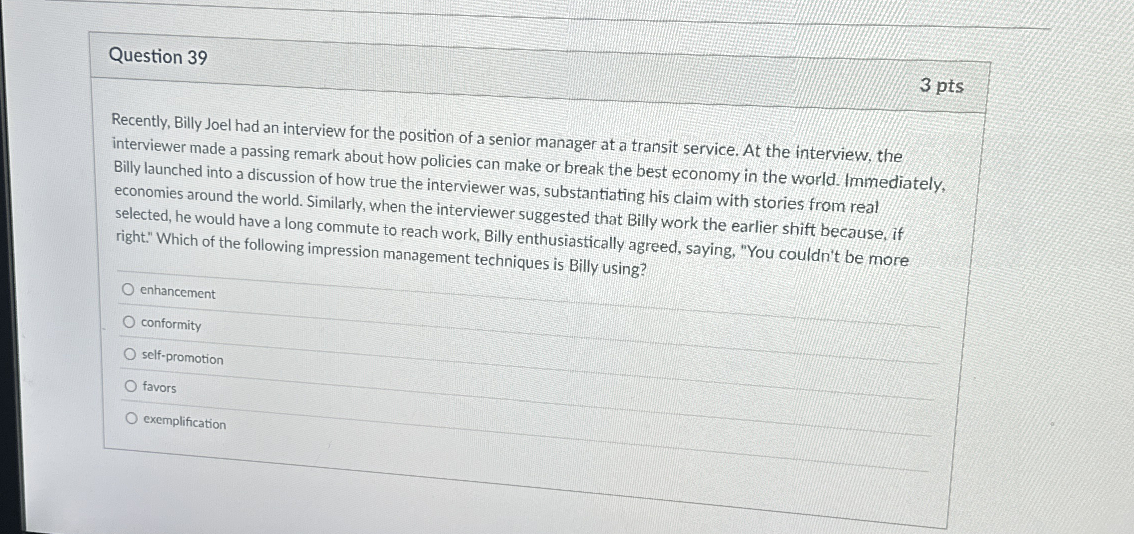 Question 3 9 3 pts Recently, Billy Joel had an