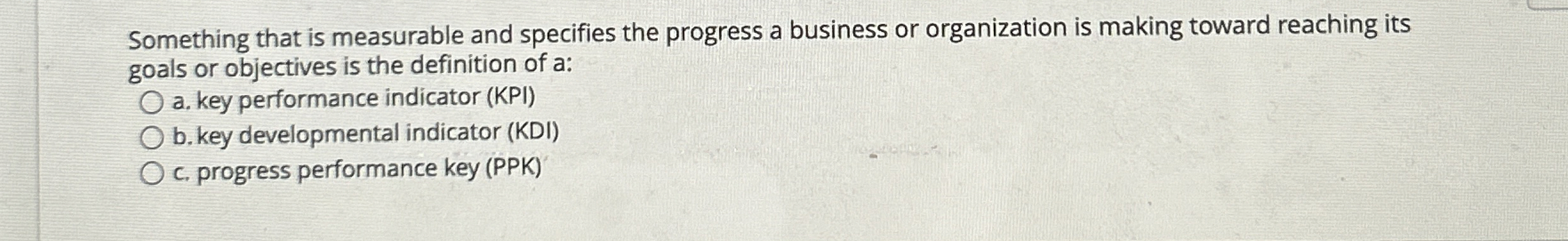 Something that is measurable and specifies the