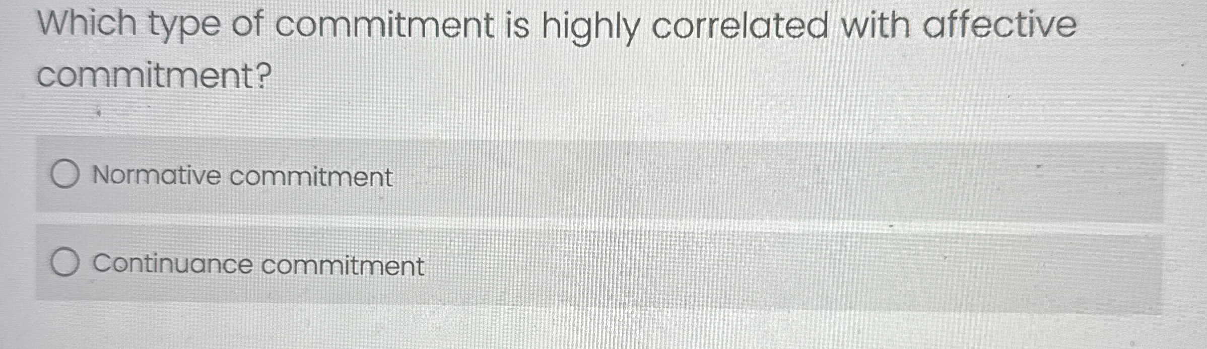 Which type of commitment is highly correlated