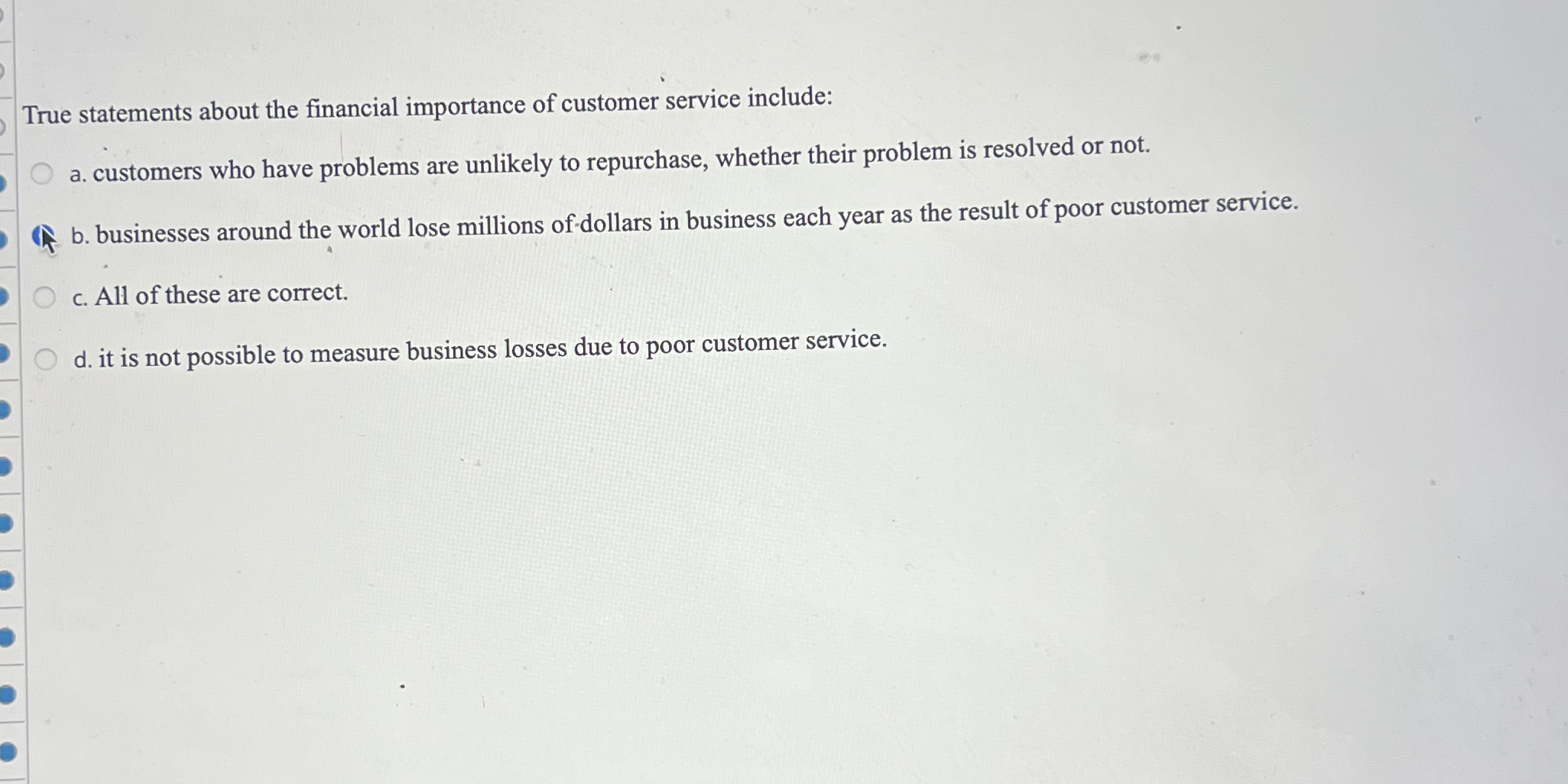 True statements about the financial importance of