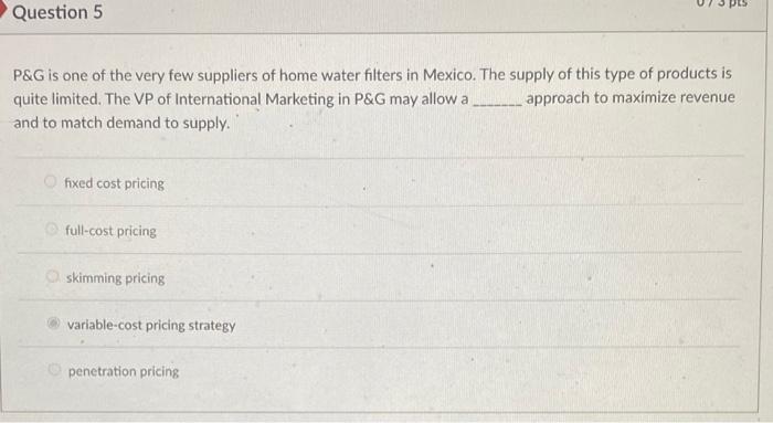 b Question 5 P&G is one of the very few suppliers