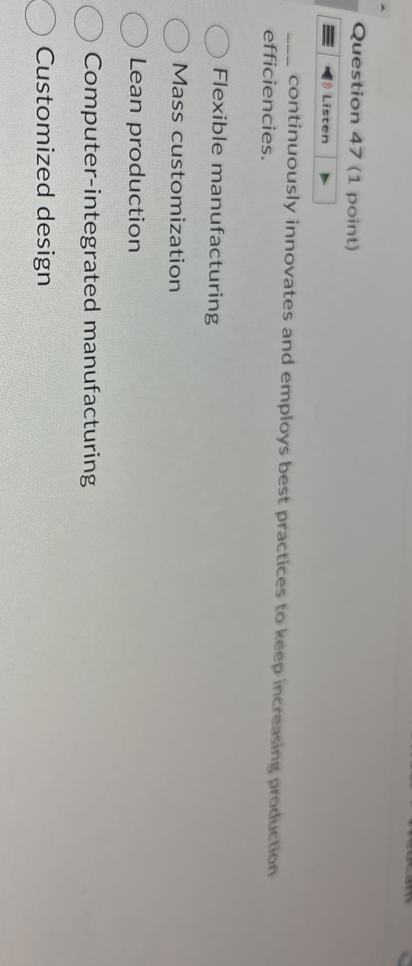 Question 4 7 ( 1 point ) Listen continuously