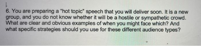help plss 6. You are preparing a hot topic"