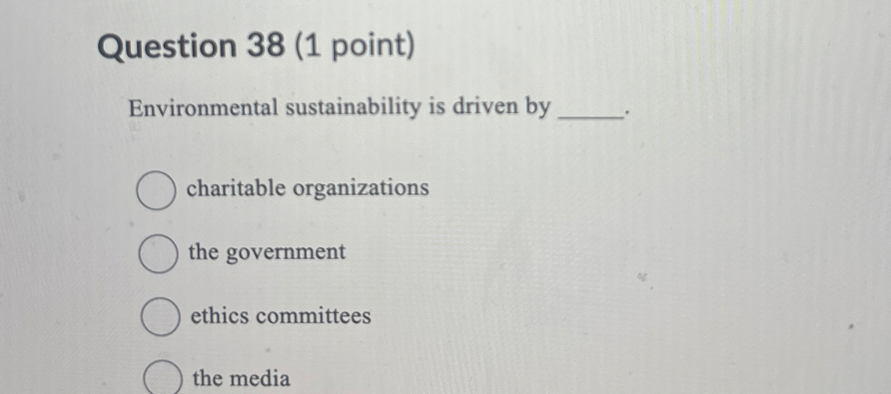 Question 3 8 ( 1 point ) Environmental