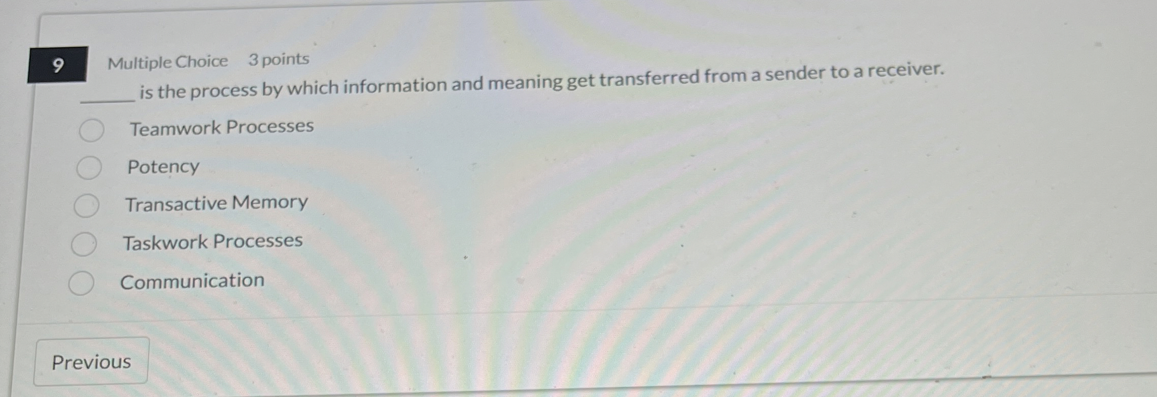 9 Multiple Choice 3 points q , is the process by