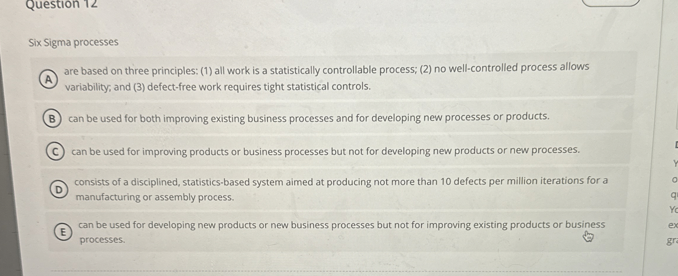 Six Sigma processes are based on three