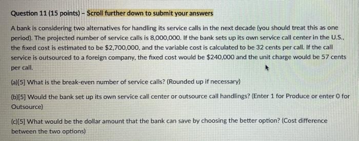 Please help answer a and b and c Question 11 (15