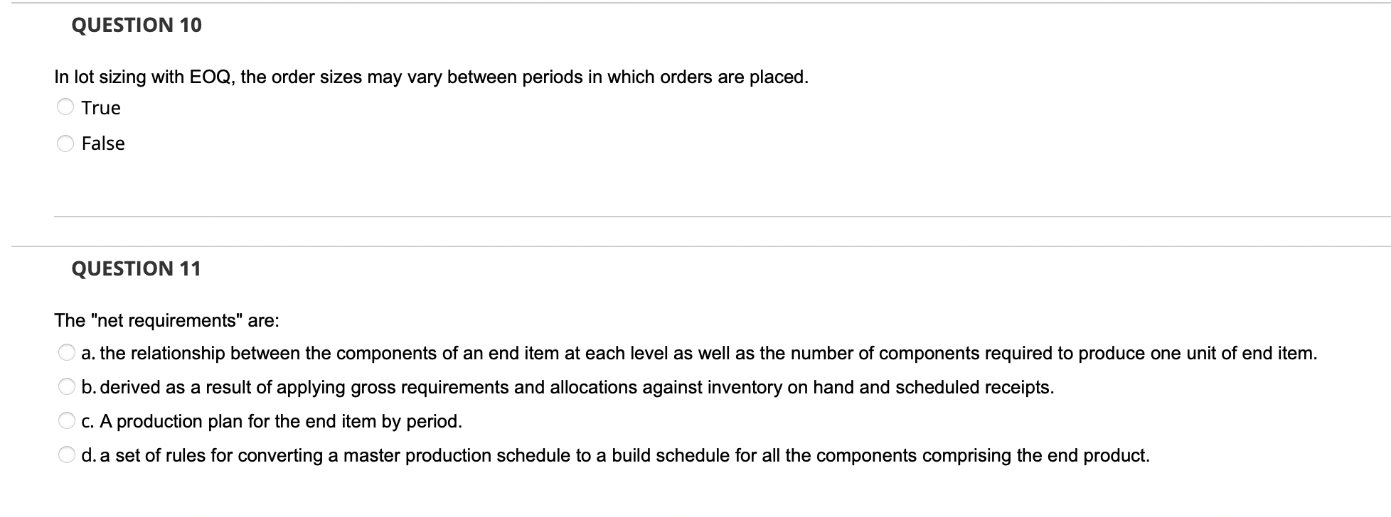 QUESTION 10 In lot sizing with EOQ, the order