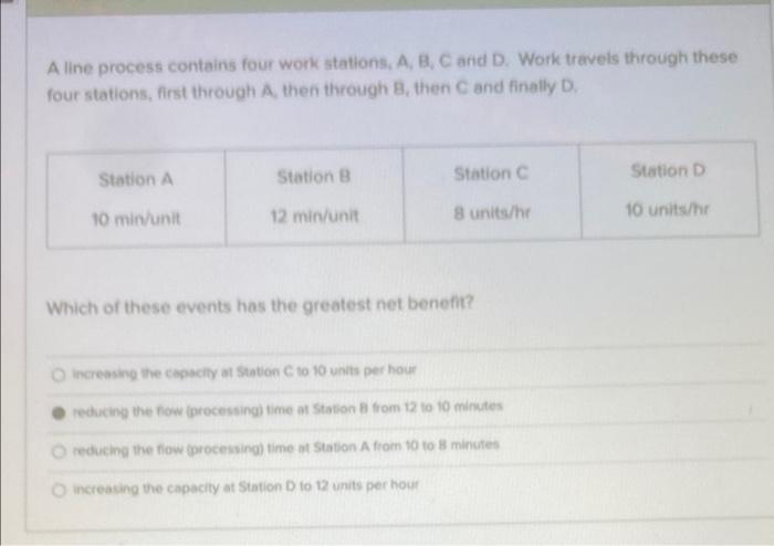 A line process contains four workstations. A, B,