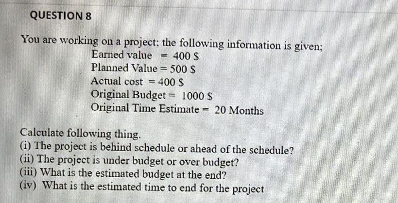 please solve the question with steps QUESTION 8