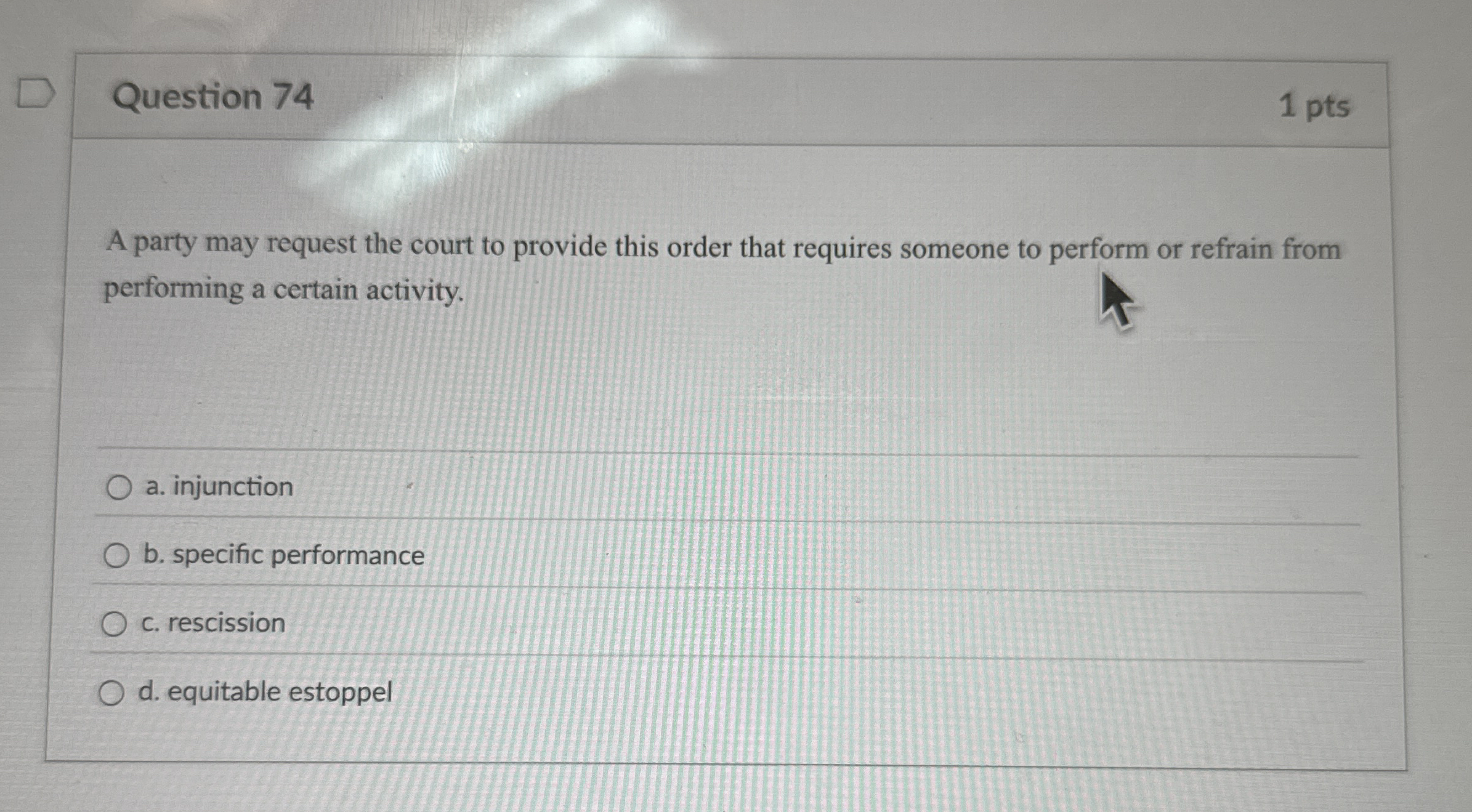 Question 7 4 1 pts A party may request the court