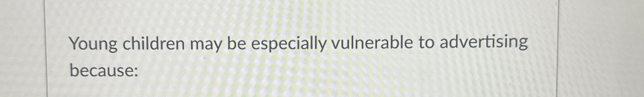 Young children may be especially vulnerable to