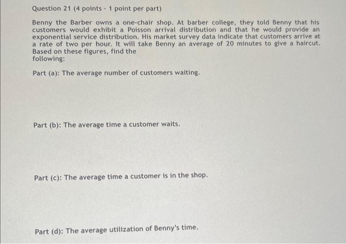 Question 21 (4 points - 1 point per part) Benny