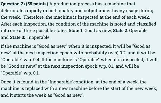 Question 2) (55 points) A production process has