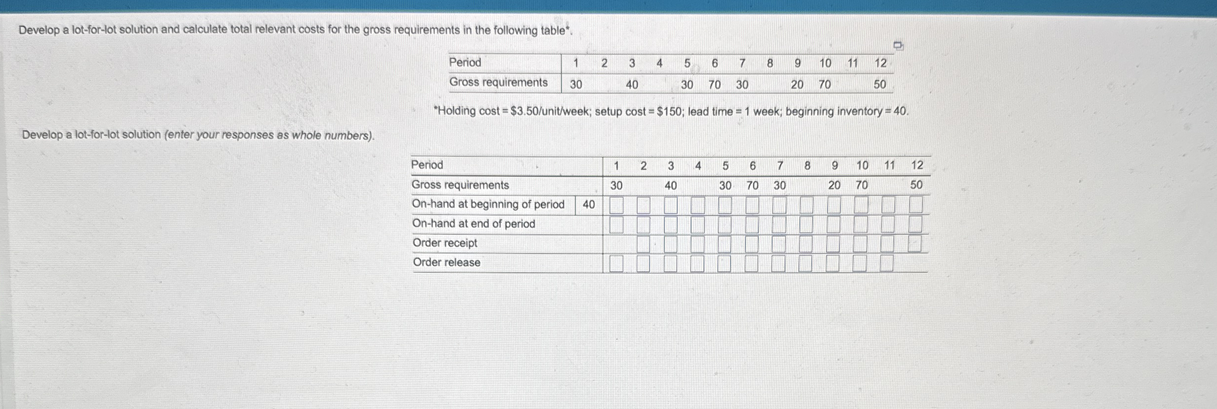 Develop a lot - for - lot solution and calculate