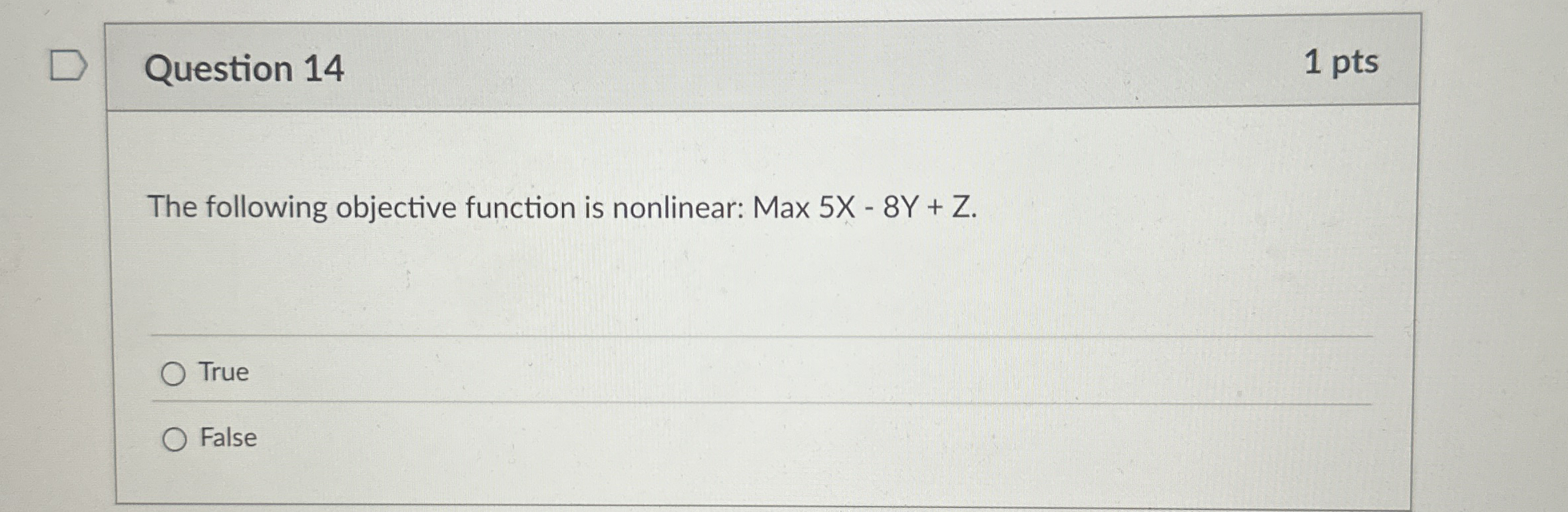 Question 1 4 1 pts The following objective