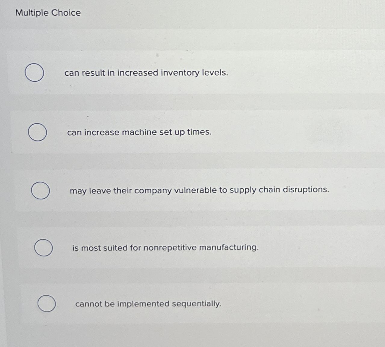 Multiple Choice can result in increased inventory