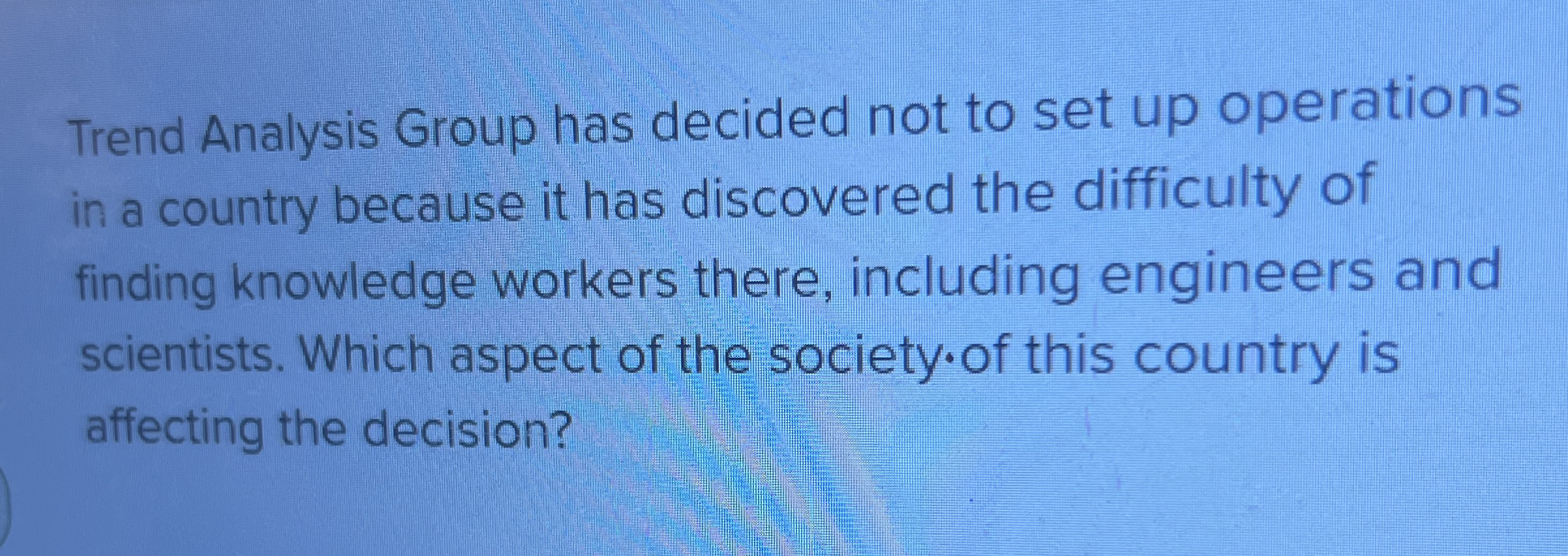 Trend Analysis Group has decided not to set up
