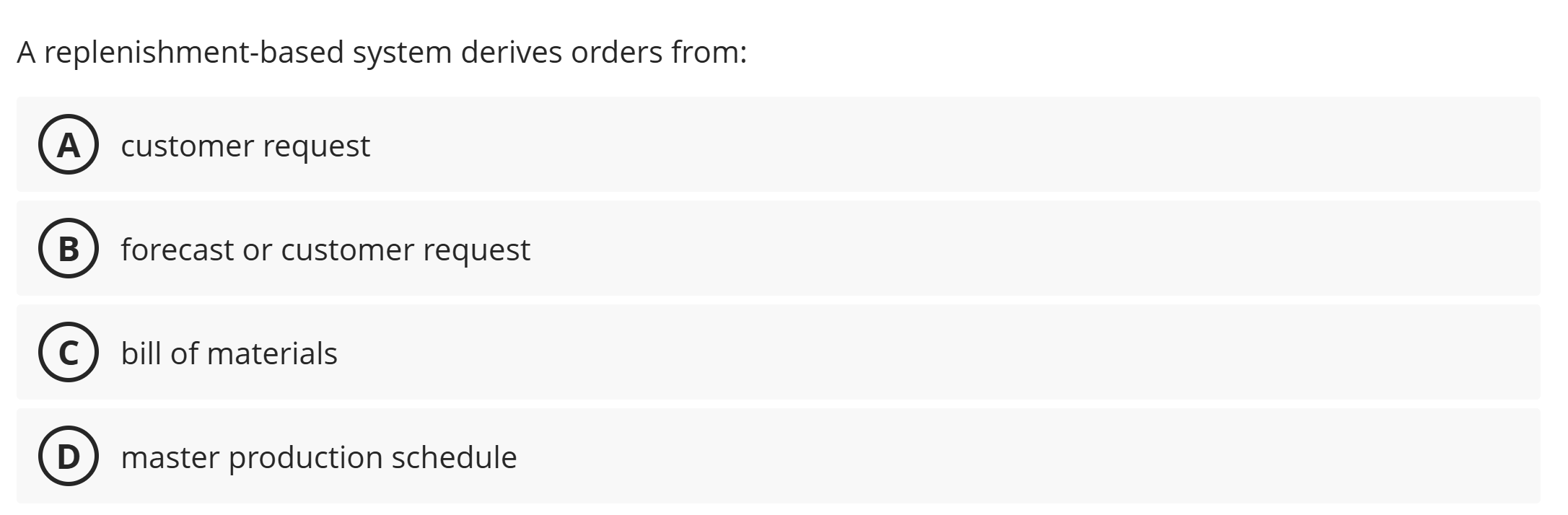A replenishment - based system derives orders