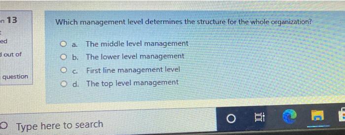 n 13 Which management level determines the