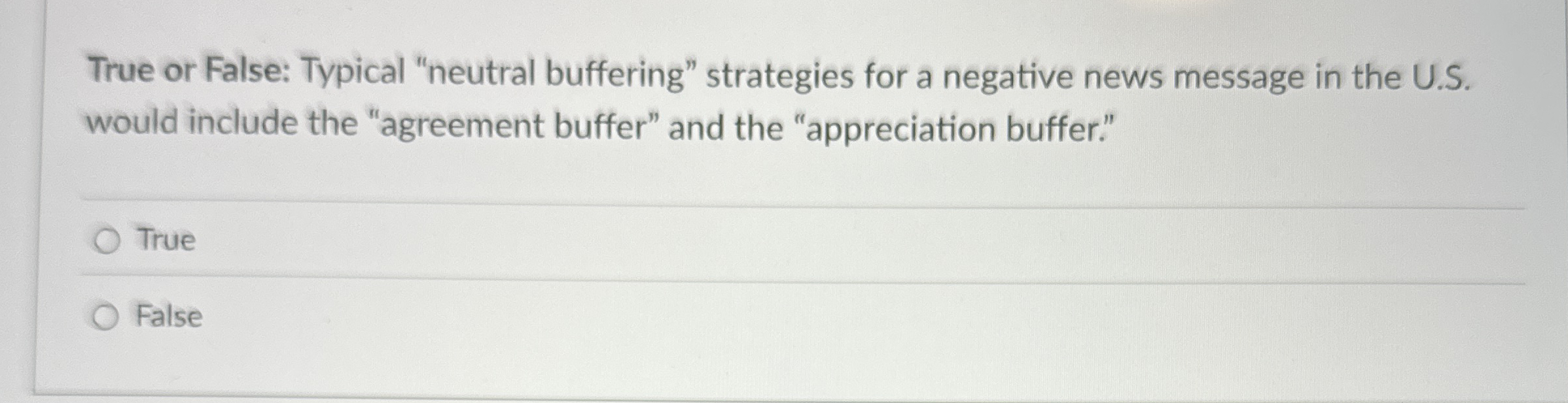True or False: Typical "neutral buffering"