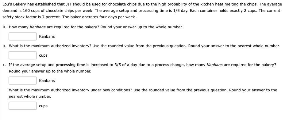 CH 18, 4 Lou's Bakery has established that JIT