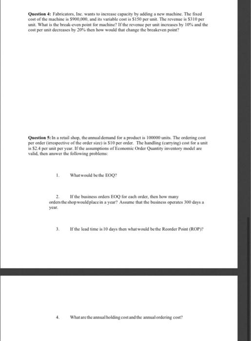 Question 4: Fabricators, Inc. wants to increase