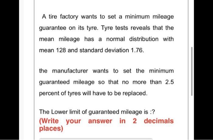 A tire factory wants to set a minimum mileage