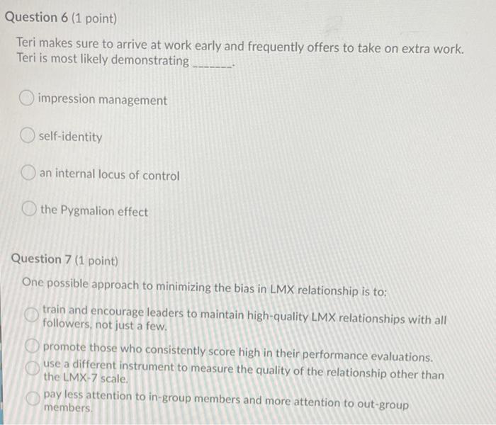 Question 6 (1 point) Teri makes sure to arrive at