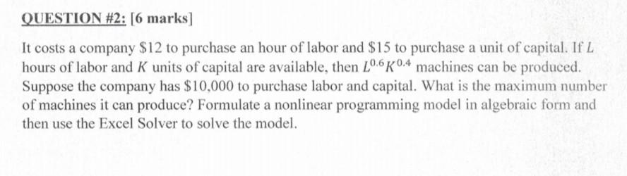 Please solve it within 1 hour QUESTION #2: [6