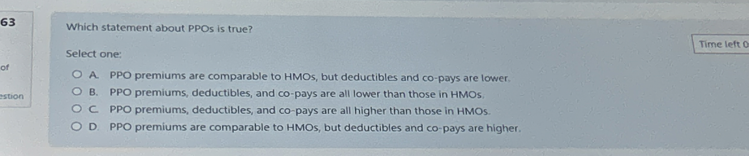 6 3 Which statement about PPOS is true? Select