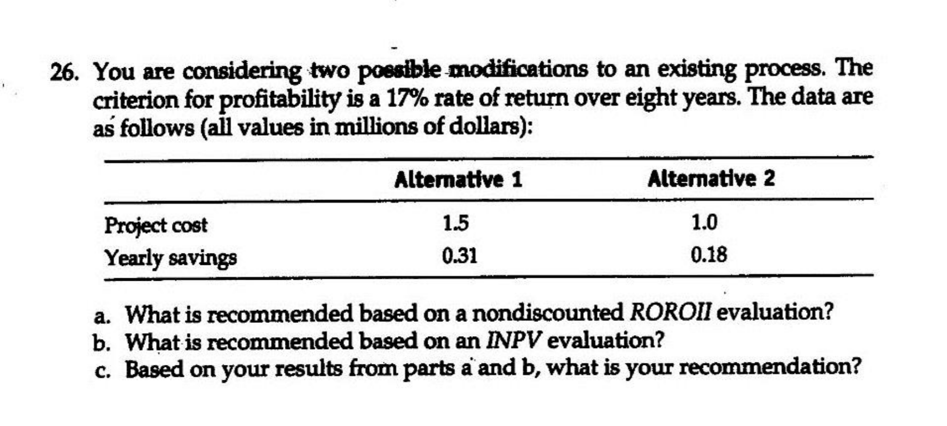 26. You are considering two possible
