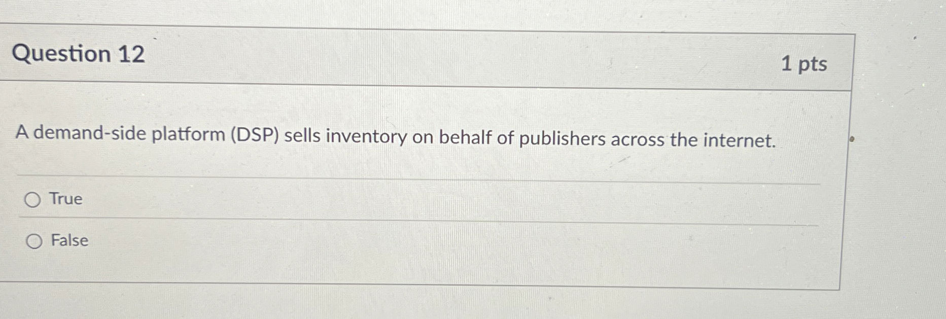 Question 1 2 1 pts A demand - side platform ( DSP